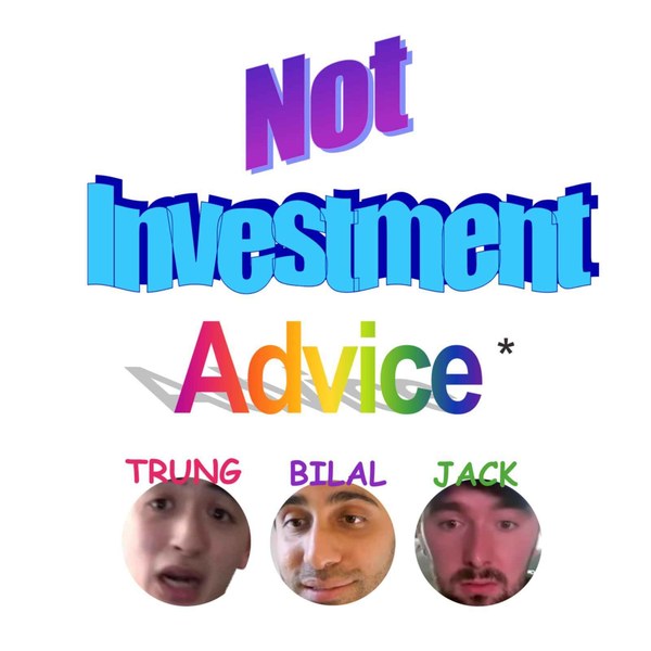 Not Investment Advice show artwork